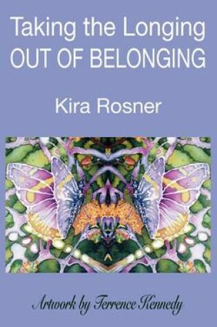 Cover of Taking the Longing Out of Belonging