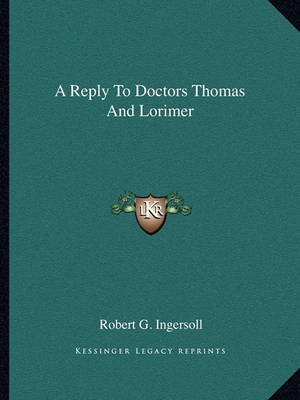 Book cover for A Reply to Doctors Thomas and Lorimer