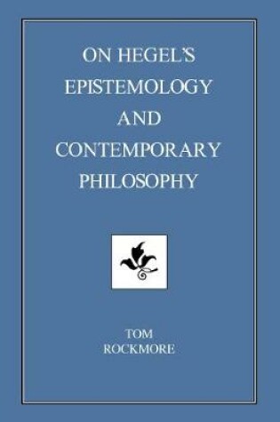 Cover of On Hegel's Epistemology and Contemporary Philosophy