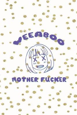 Book cover for Weeaboo Mother Fucker