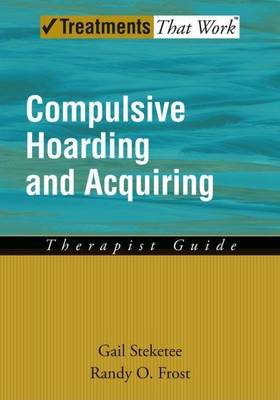 Book cover for Compulsive Hoarding and Acquiring: Therapist Guide