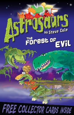 Book cover for Astrosaurs 19: The Forest of Evil