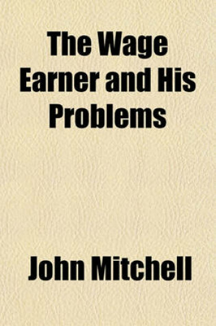 Cover of The Wage Earner and His Problems