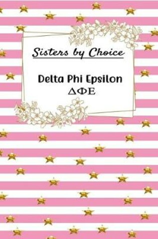 Cover of Sisters by Choice Delta Phi Epsilon