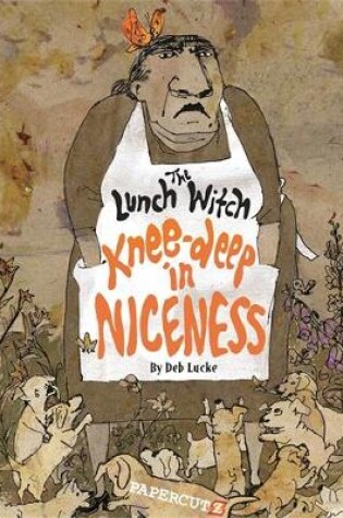 Cover of Knee-deep in Niceness: Lunch Witch #2