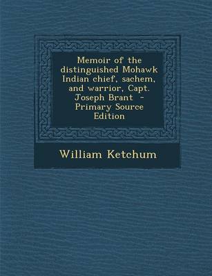 Book cover for Memoir of the Distinguished Mohawk Indian Chief, Sachem, and Warrior, Capt. Joseph Brant - Primary Source Edition