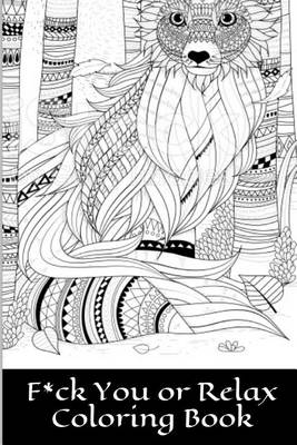 Book cover for F*ck You or Relax Coloring Book