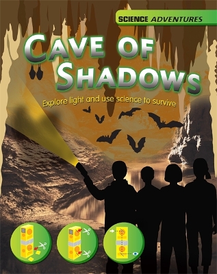 Book cover for Science Adventures: The Cave of Shadows - Explore light and use science to survive
