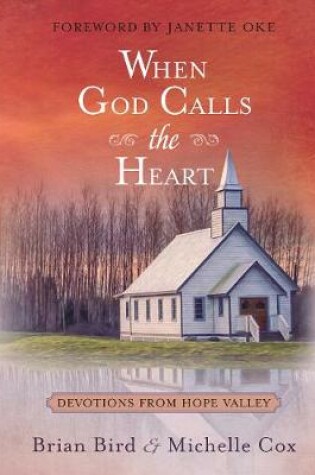 Cover of When God Calls the Heart: 40 Devotions from Hope Valley