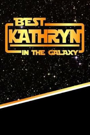 Cover of Best Kathryn in the Galaxy