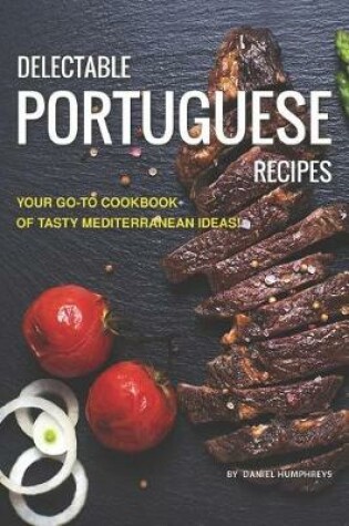 Cover of Delectable Portuguese Recipes