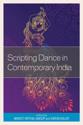 Book cover for Scripting Dance in Contemporary India