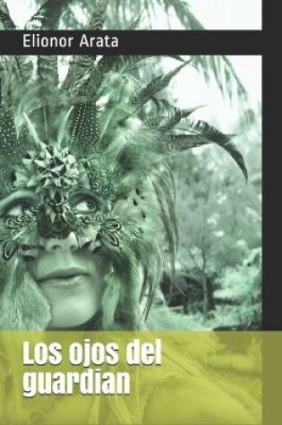 Cover of Los ojos del guardian