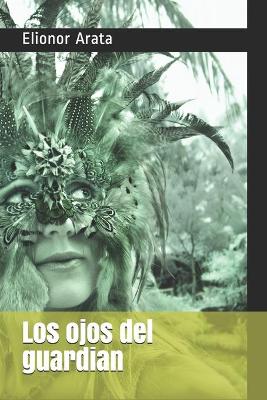 Book cover for Los ojos del guardian