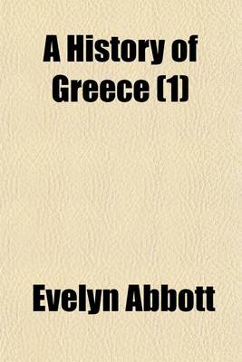 Book cover for A History of Greece Volume 1; From the Earliest Times to the Ionian Revolt