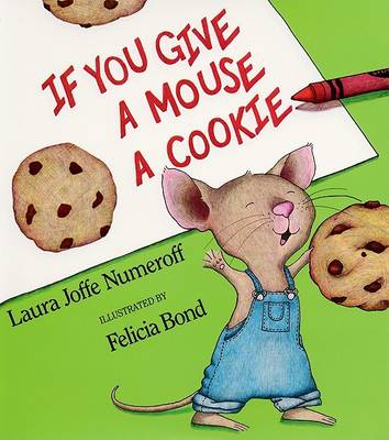 Book cover for If You Give a Mouse a Cookie