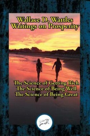 Cover of Wallace D. Wattles' Writings on Prosperity