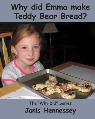 Cover of Why Did Emma Make Teddy Bear Bread?