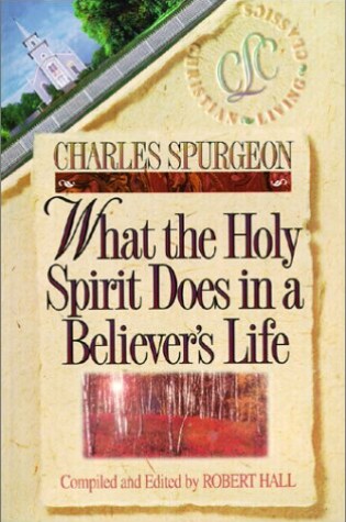 Cover of What the Holy Spirit Does in a Believer's Life