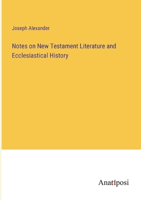 Book cover for Notes on New Testament Literature and Ecclesiastical History