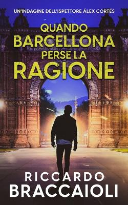 Book cover for Quando Barcellona perse la ragione