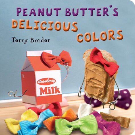 Book cover for Peanut Butter's Delicious Colors