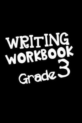 Cover of Writing Workbook Grade 3