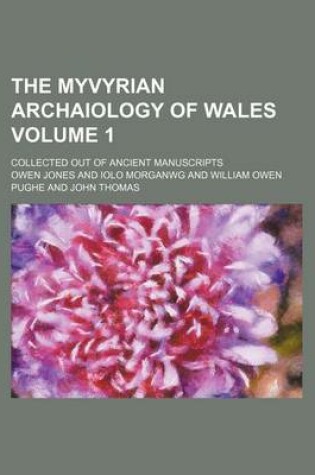 Cover of The Myvyrian Archaiology of Wales; Collected Out of Ancient Manuscripts Volume 1