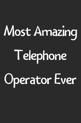 Book cover for Most Amazing Telephone Operator Ever