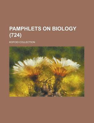 Book cover for Pamphlets on Biology; Kofoid Collection (724 )