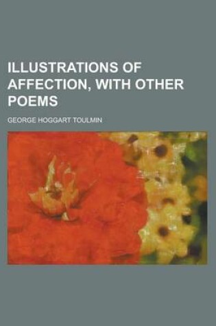 Cover of Illustrations of Affection, with Other Poems
