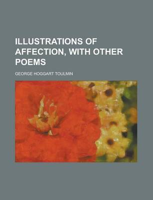 Book cover for Illustrations of Affection, with Other Poems