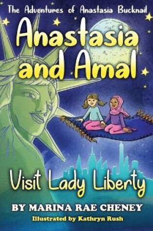 Cover of Anastasia and Amal Visit Lady Liberty