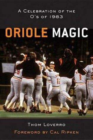 Cover of Oriole Magic: The O's of 1983