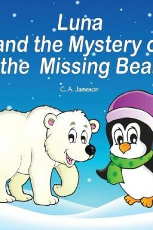 Cover of Luna and the Mystery of the Missing Bear