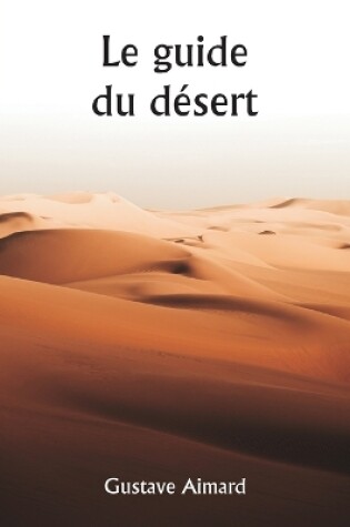 Cover of Le guide du désert