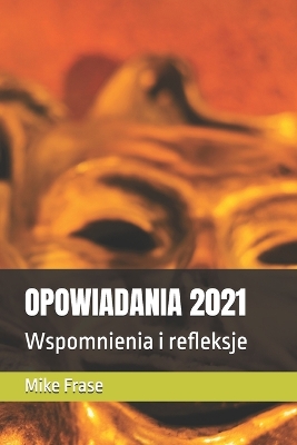 Book cover for Opowiadania 2021