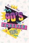 Book cover for Born in the 90s Forever Young