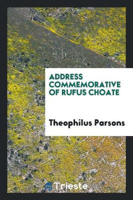 Book cover for Address Commemorative of Rufus Choate