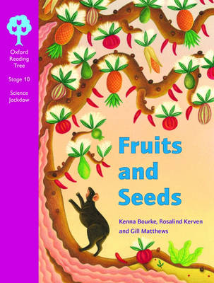 Book cover for Oxford Reading Tree: Stage 10: Science Jackdaws: Fruits and Seeds