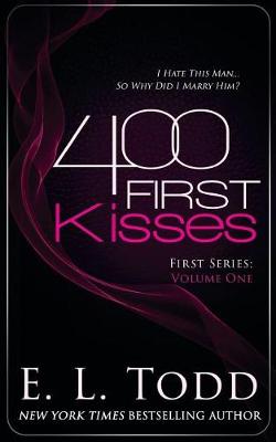 400 First Kisses by E L Todd
