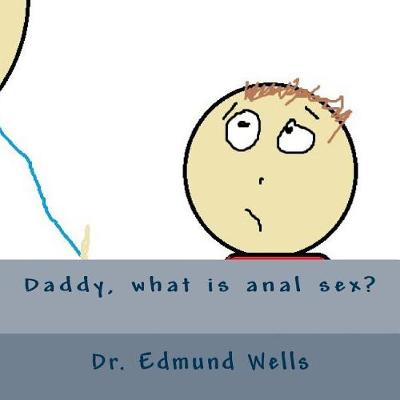 Book cover for Daddy, what is anal sex?
