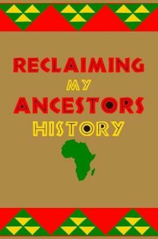 Cover of Reclaiming My Ancestors History