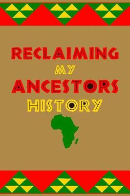 Book cover for Reclaiming My Ancestors History