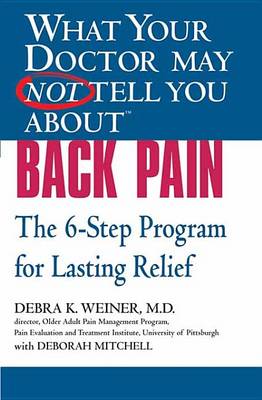 Book cover for What Your Doctor May Not Tell You About(tm) Back Pain