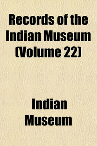 Cover of Records of the Indian Museum (Volume 22)