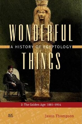 Cover of Wonderful Things: A History of Egyptology