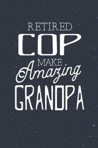 Cover of Retired Cop Make Amazing Grandpa