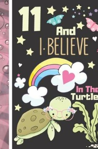 Cover of 11 And I Believe In The Turtles