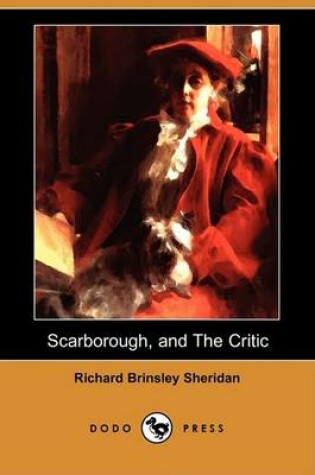 Cover of A Trip to Scarborough, and the Critic; Or, a Tragedy Rehearsed (Dodo Press)
